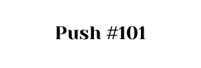 Push 101